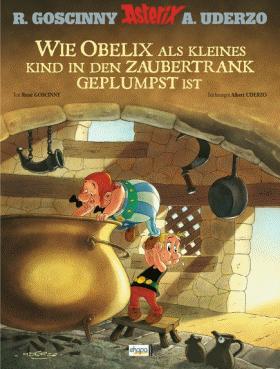 Wie Obelix als kleines Kind in den Zaubertrank geplumpst ist